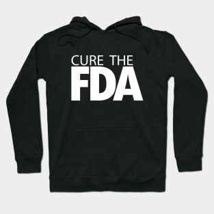 Cure the FDA Hoodie
